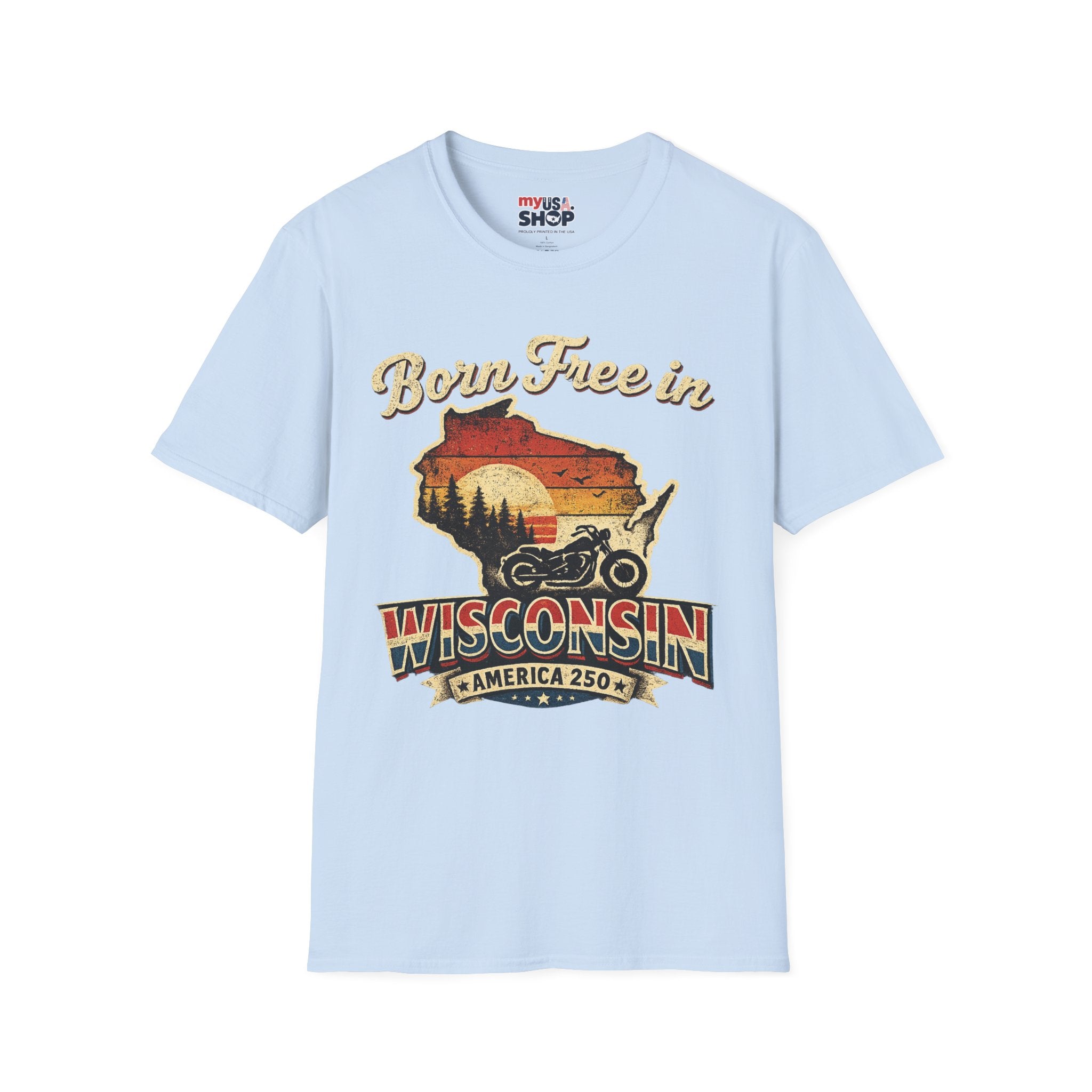 Wisconsin Vintage "Born Free in" T-Shirt - America 250 Tee