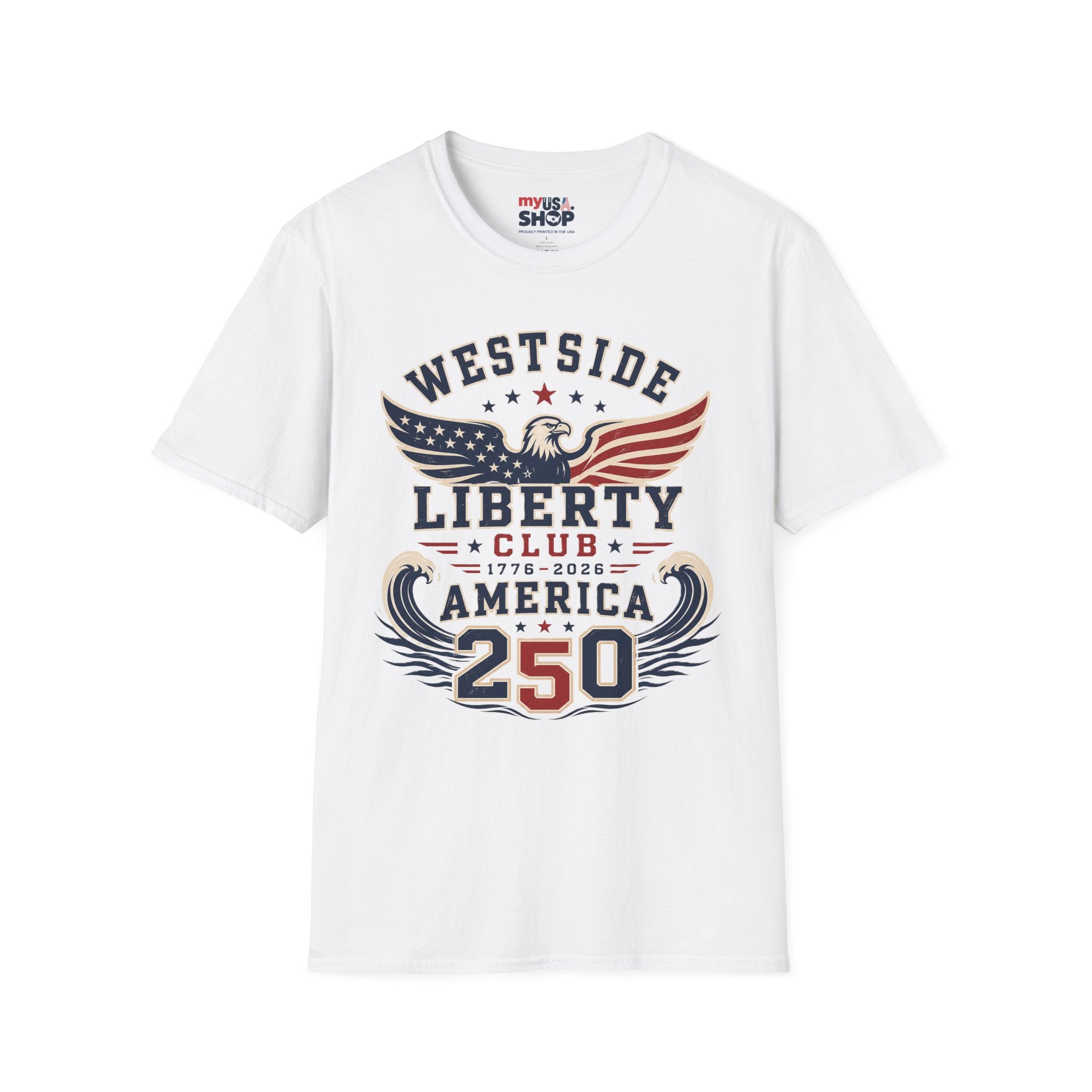 Westside Liberty Club T-Shirt — Patriotic Eagle America 250 Graphic Tee