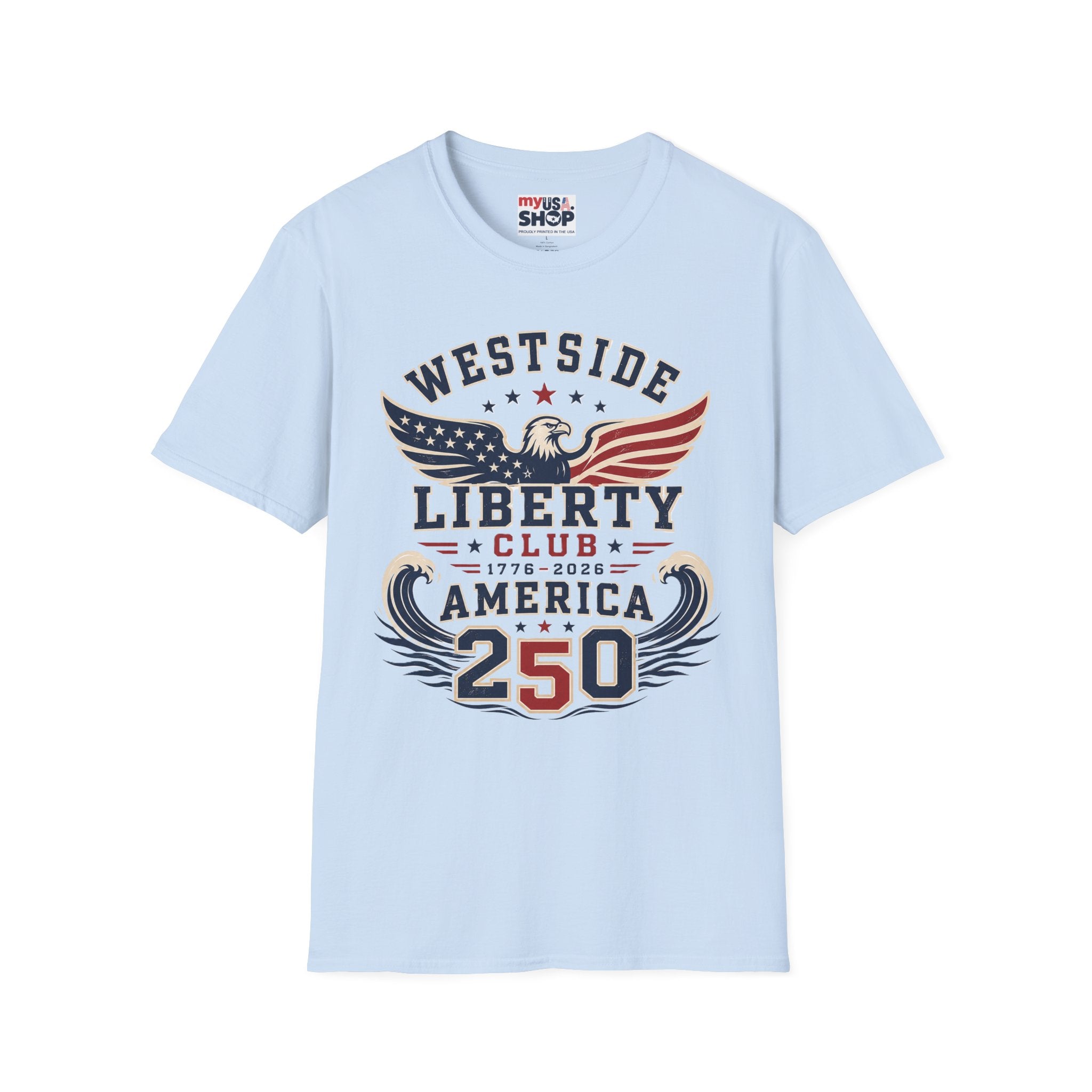 Westside Liberty Club T-Shirt — Patriotic Eagle America 250 Graphic Tee