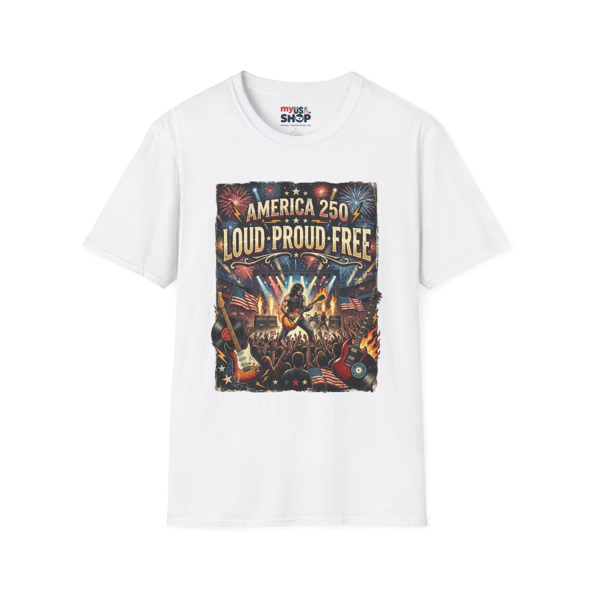America 250 "Loud Proud Free" T-Shirt — Patriotic Fireworks Concert Tee Pop Culture