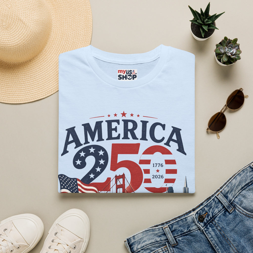 America 250 San Francisco T-Shirt — 1776–2026 Bicentennial Celebration Tee