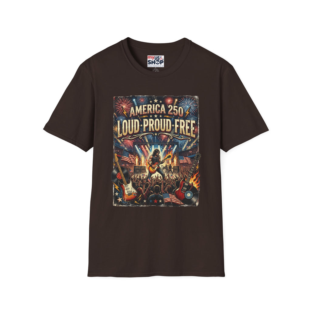 America 250 "Loud Proud Free" T-Shirt — Patriotic Fireworks Concert Tee Pop Culture