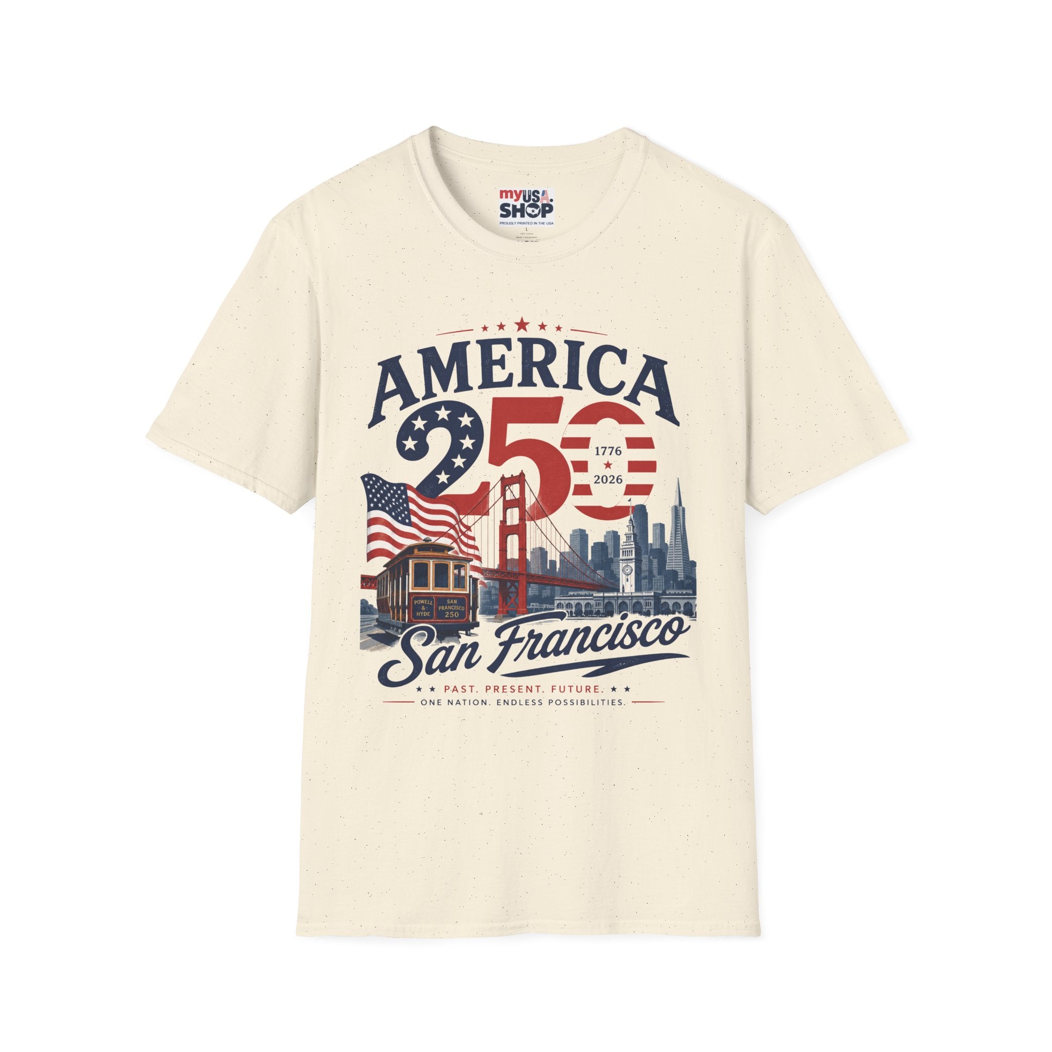 America 250 San Francisco T-Shirt — 1776–2026 Bicentennial Celebration Tee