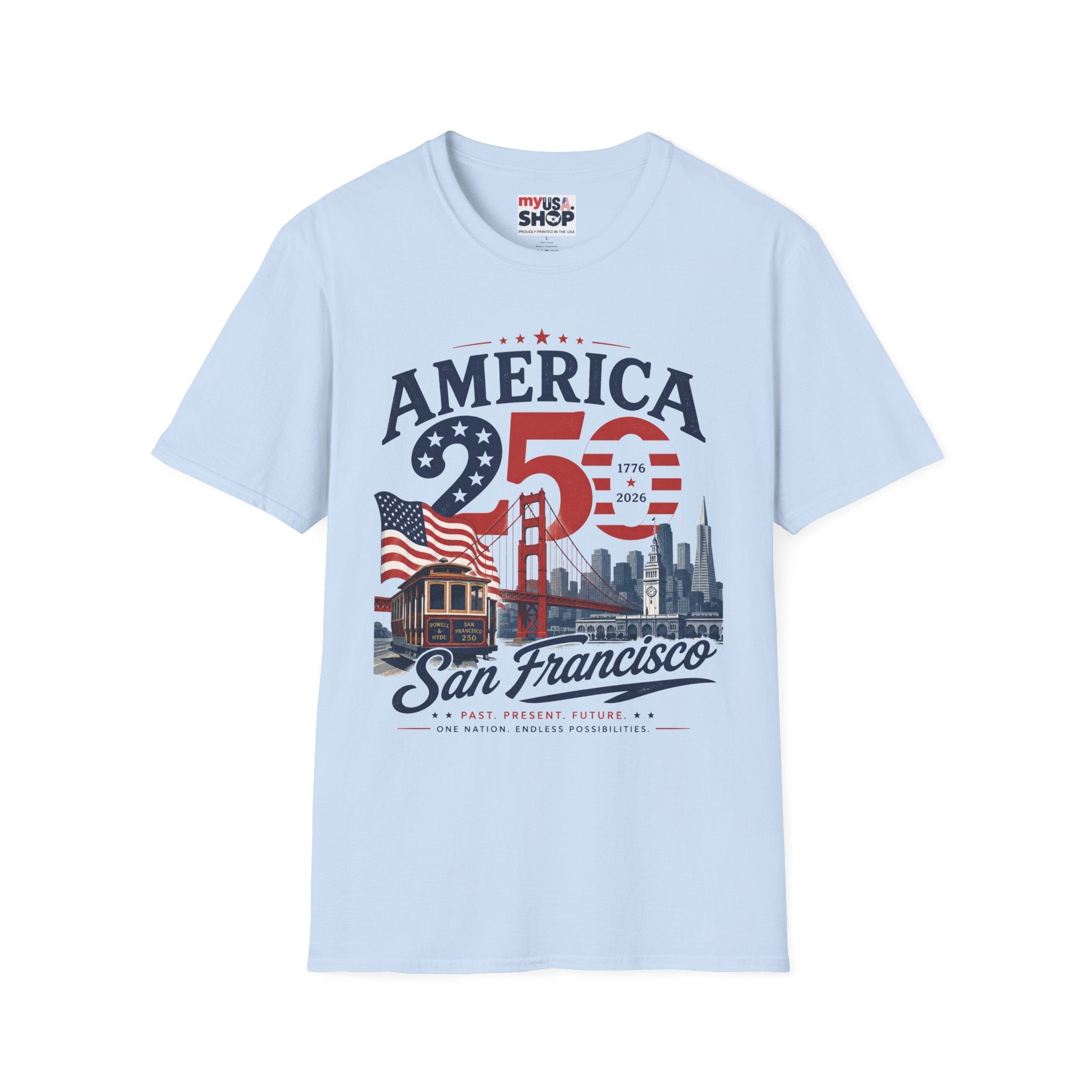 America 250 San Francisco T-Shirt — 1776–2026 Bicentennial Celebration Tee
