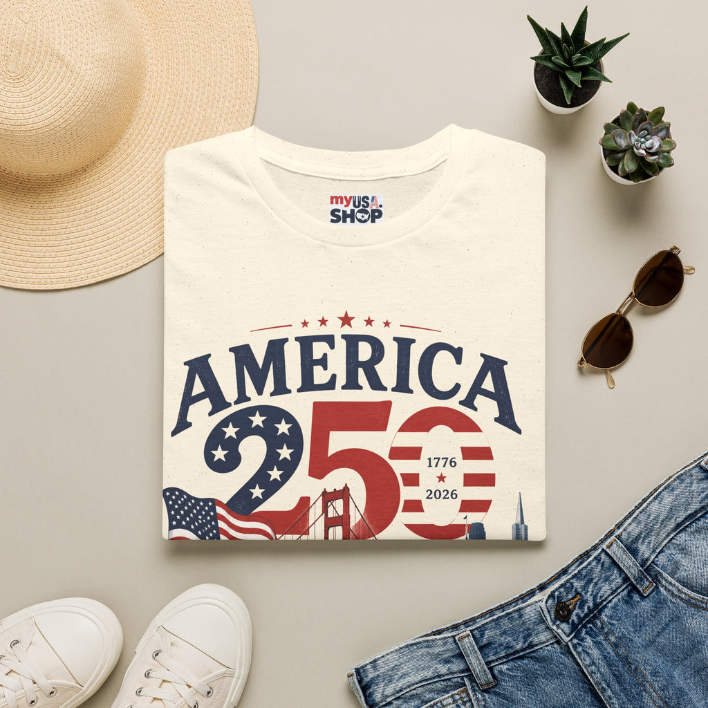 America 250 San Francisco T-Shirt — 1776–2026 Bicentennial Celebration Tee