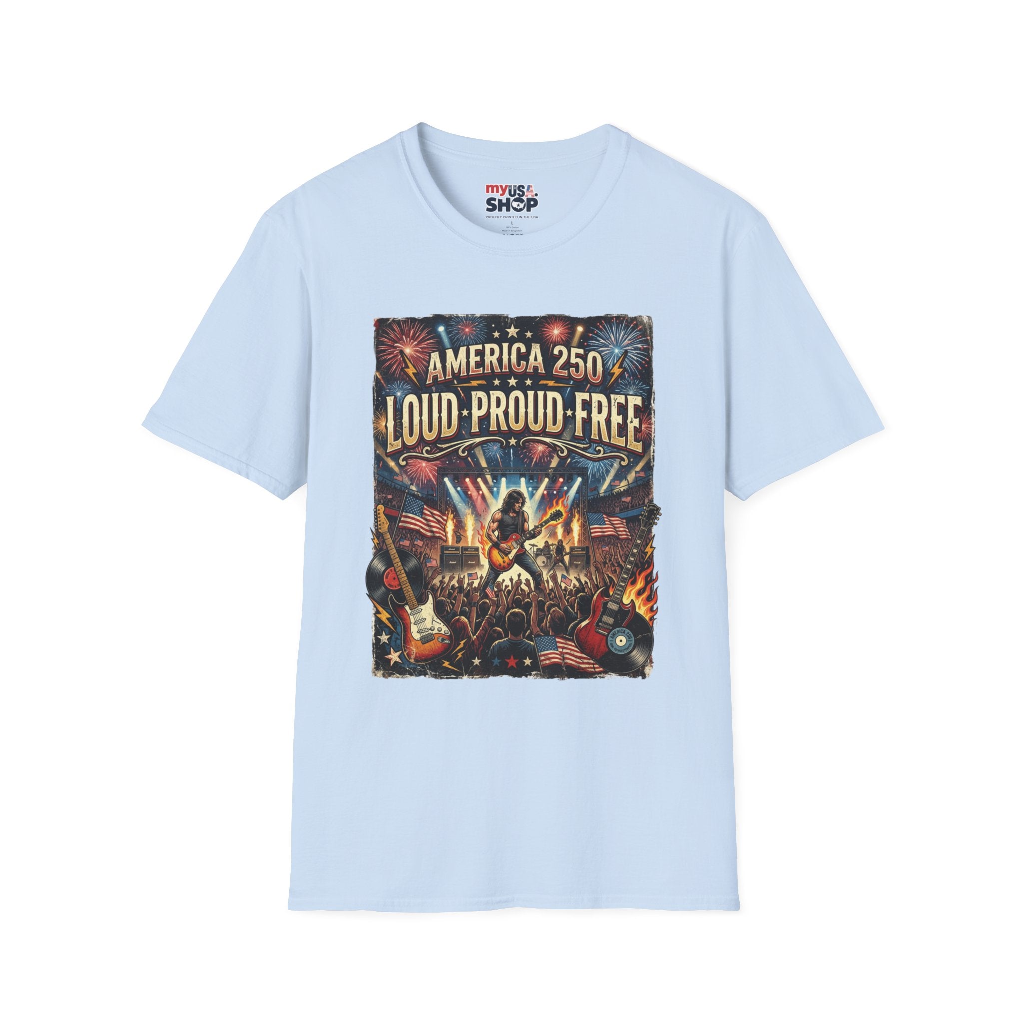America 250 "Loud Proud Free" T-Shirt — Patriotic Fireworks Concert Tee Pop Culture