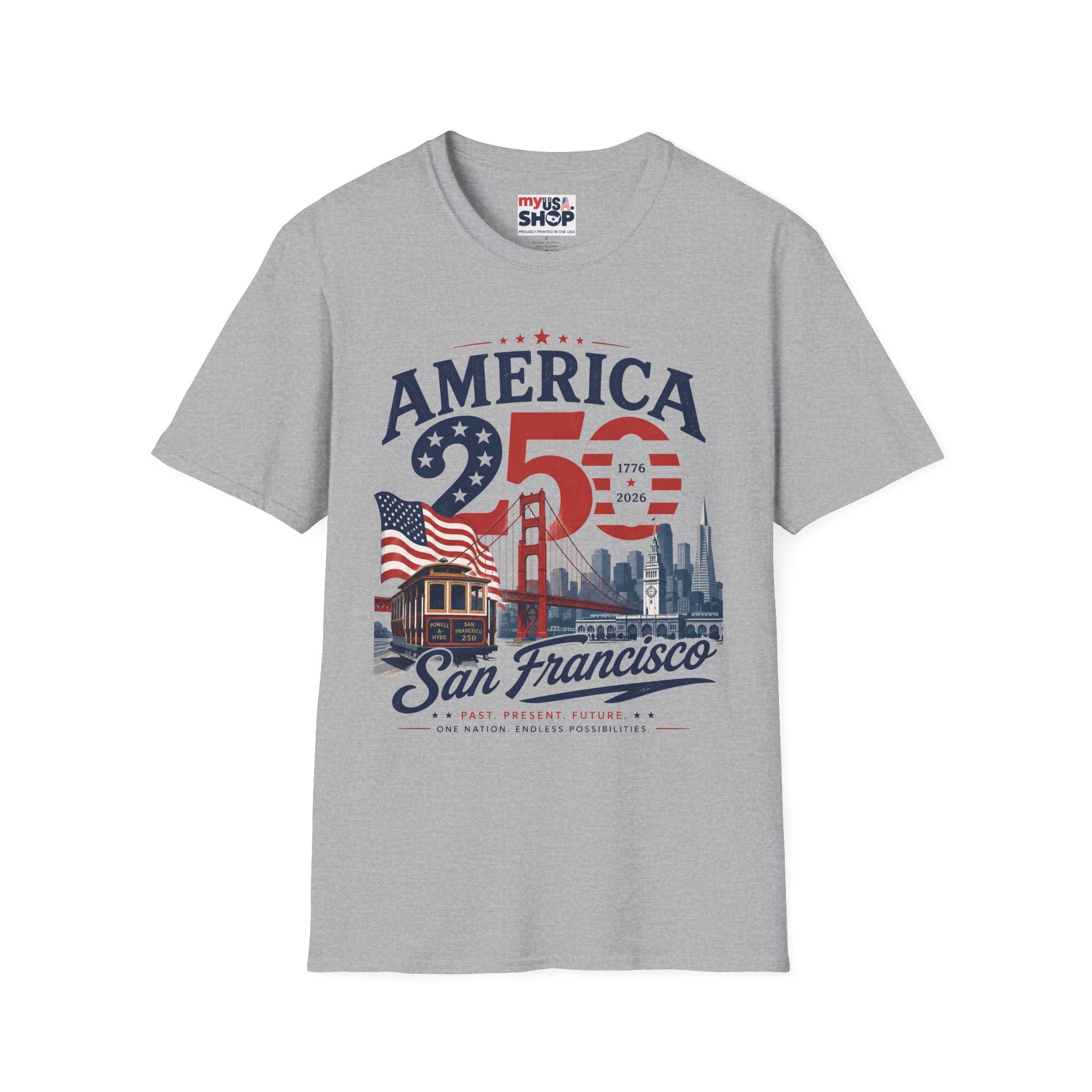 America 250 San Francisco T-Shirt — 1776–2026 Bicentennial Celebration Tee