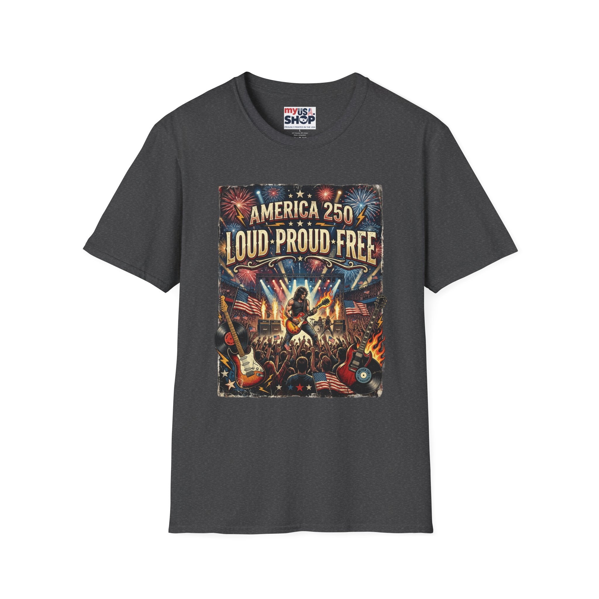 America 250 "Loud Proud Free" T-Shirt — Patriotic Fireworks Concert Tee Pop Culture